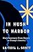 In Hush to Harbor: Black Sanctuary from Slavery to Trump's America