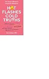 Hot Flashes, Cold Truths: The Smart Woman’s Longevity Blueprint: Balance Hormones, Boost Energy, and Thrive Through Menopause and Beyond Book cover for Hot Flashes, Cold Truths: The Smart Woman’s Longevity Blueprint: Balance Hormones, Boost Energy, and Thrive Through Menopause and Beyond