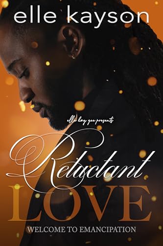 Reluctant Love: Welcome to Emancipation (Kindle Edition)