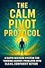 The Calm Pivot Protocol: A ...