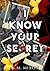 I Know Your Secret