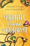 A Natale Ricordati di Odiarmi (Italian Edition)