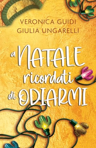 A Natale Ricordati di Odiarmi (Italian Edition)
