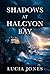 Shadows at Halcyon Bay: Whe...