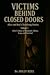 Victims Behind Closed Doors...
