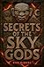 Secrets of the Sky Gods by Ryan  McBride