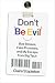 Don't Be Evil by Claire Stapleton Don't Be Evil by Claire Stapleton