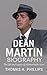 Dean Martin Biography  by Thomas A. Phillips