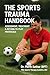 The Sports Trauma Handbook:...