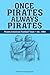 ONCE PIRATES ALWAYS PIRATES by Andrea Compagnone