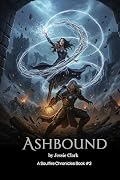 Ashbound: "The bond made them powerful. The world will make them choose."