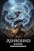 Ashbound: "The bond made th...