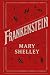 Frankenstein: The Original 1818 Text: The 1818 Classic Edition with Illustrations