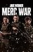 Merc War: A Chris Folly Thr...