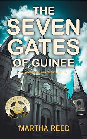 The Seven Gates of Guinee: A Crescent City New Orleans Mystery