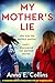 My Mother's Lie by Anna E. Collins My Mother's Lie by Anna E. Collins