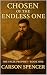 Chosen of the Endless One by Carson Spencer Chosen of the Endless One by Carson Spencer