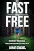 Fast & Free  by Brant Stachel