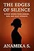 The Edges of Silence: A Story Woven From Memory, Pain and Quiet Strength