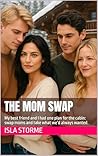 The Mom Swap: My ...