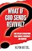 What If God Sends Revival? by Kevin Kutcel