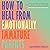 How to Heal from Emotionall...