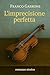 L'imprecisione perfetta (Cronache del Novecento.) (Italian Edition)