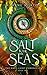 Salt in the Seas (The Half-Light Chronicles, #2)