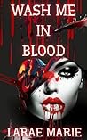 Wash Me In Blood