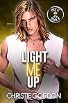 Light Me Up by Christie Gordon