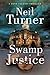 Swamp Justice (The Tony Val...