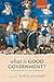 What is Good Government?: The Philosophy of Office, Institutions, and Administration