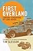 First Overland by Tim Slessor