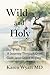 Wild and Holy: A Journey Through Grief, Guilt, and Grace in Italy