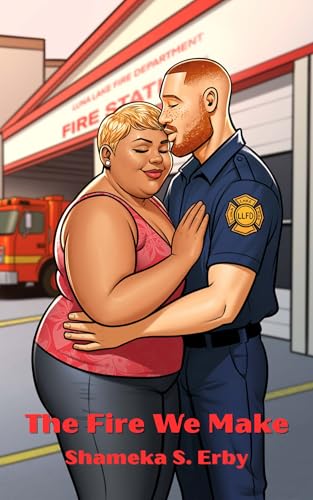 The Fire We Make (Luna Lake Book 3)