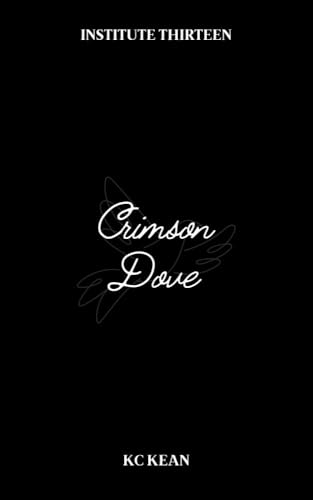 Crimson Dove (Institute Thirteen #4)