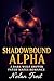 Shadowbound Alpha: A Dark W...