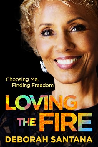 Loving the Fire: Choosing Me, Finding Freedom (Hardcover)