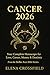Cancer 2026: Your Complete ...