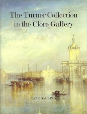 The Turner Collection in the Clore Gallery: An illustrated guide
