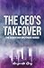 The CEO's Takeover: Fake Da...
