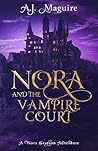 Nora and the Vampire Court by A.J. Maguire
