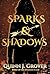 Sparks & Shadows (The Awake...
