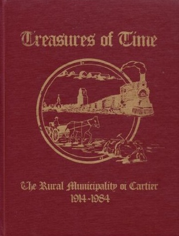 Treasures of Time, The Rural Municipality of Cartier, 1914-1984