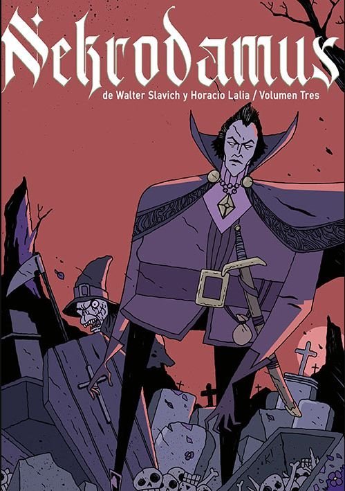 Nekrodamus, volumen tres (Nekrodamus de Slavich y Lalia, #3)