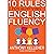 10 Rules for Achieving English Fluency by Anthony Kelleher
