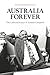 Australia Forever: The Collected Essays of Graeme Campbell