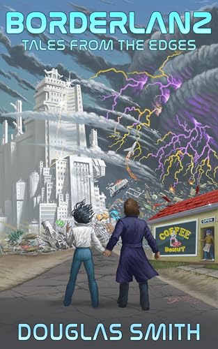 Borderlanz: Tales From the Edges (Short Story Collections)