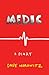 Medic: a Diary
