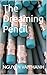 The Dreaming Pencil